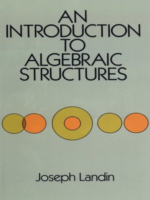 cover image of An Introduction to Algebraic Structures